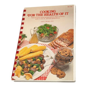 Vintage 1981 Cooking For The Health Of It Cookbook Spiral Bound Gail Becker RD